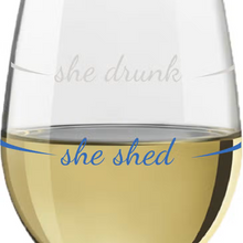 Load image into Gallery viewer, "She Drunk" Stemless wine glass