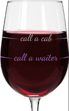 Load image into Gallery viewer, "Call A Cab" Wine Glass