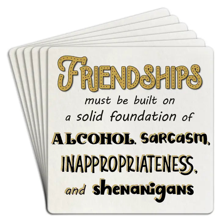 Friendship must be built...Coasters (Set of 6)