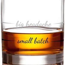 Load image into Gallery viewer, &quot;Big Headache&quot; Whiskey Glass
