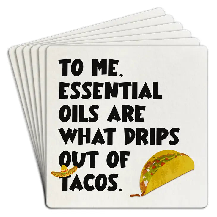 Essential Oil...Tacos Coasters (Set of 6)