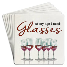 Load image into Gallery viewer, At My Age....Glasses Coasters (Set of 6)
