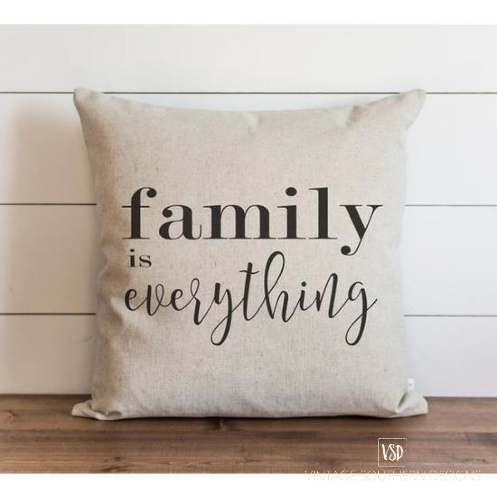 Family Is Everything Pillow