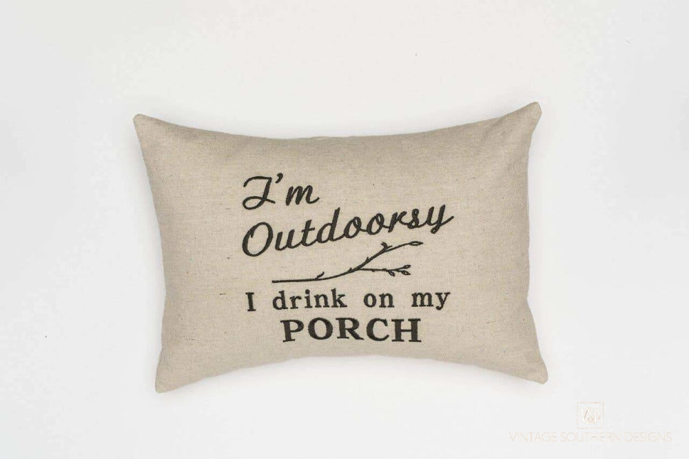 Im Outdoorsy...i Drink On My Porch