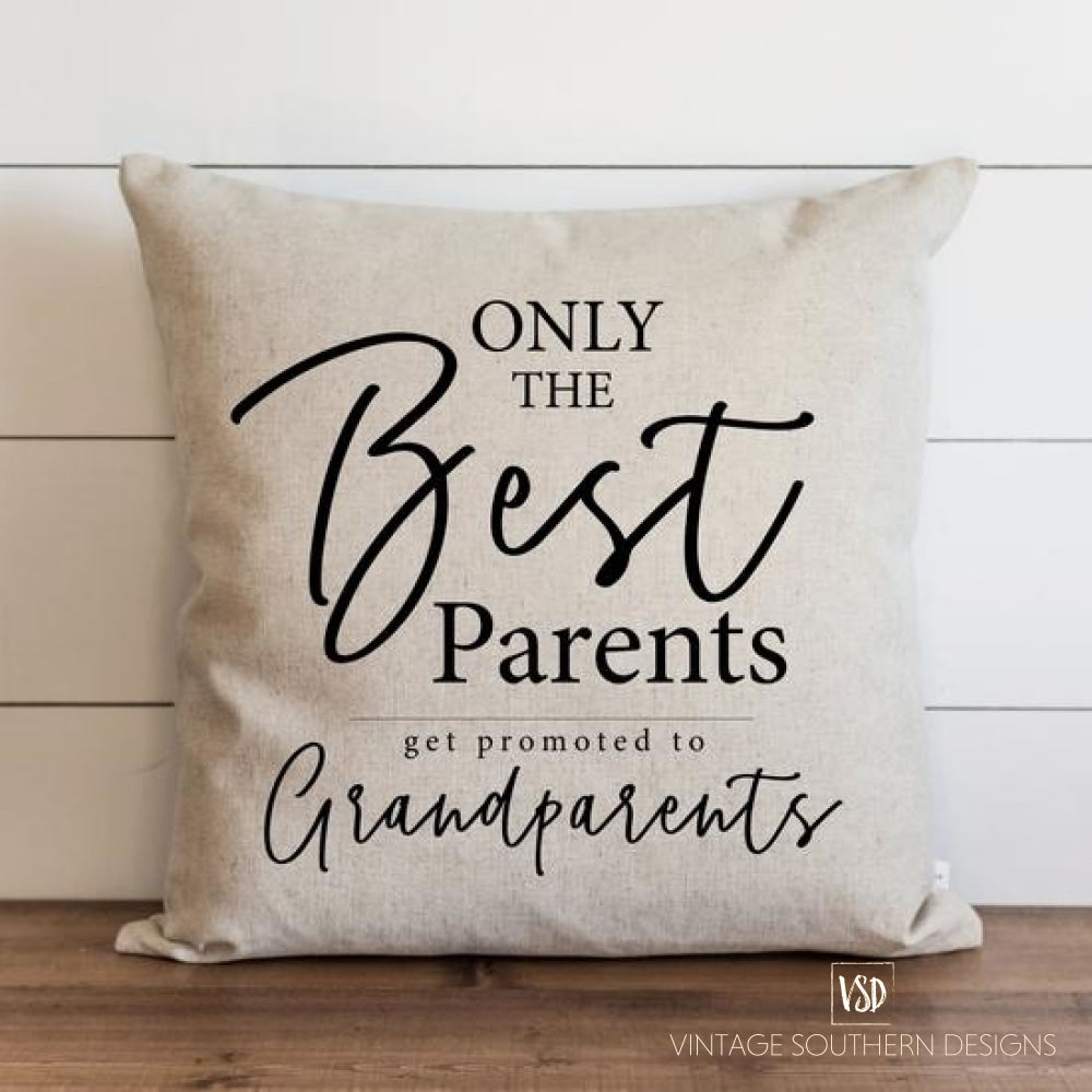 Only The Best Grandparent Pillow Cover