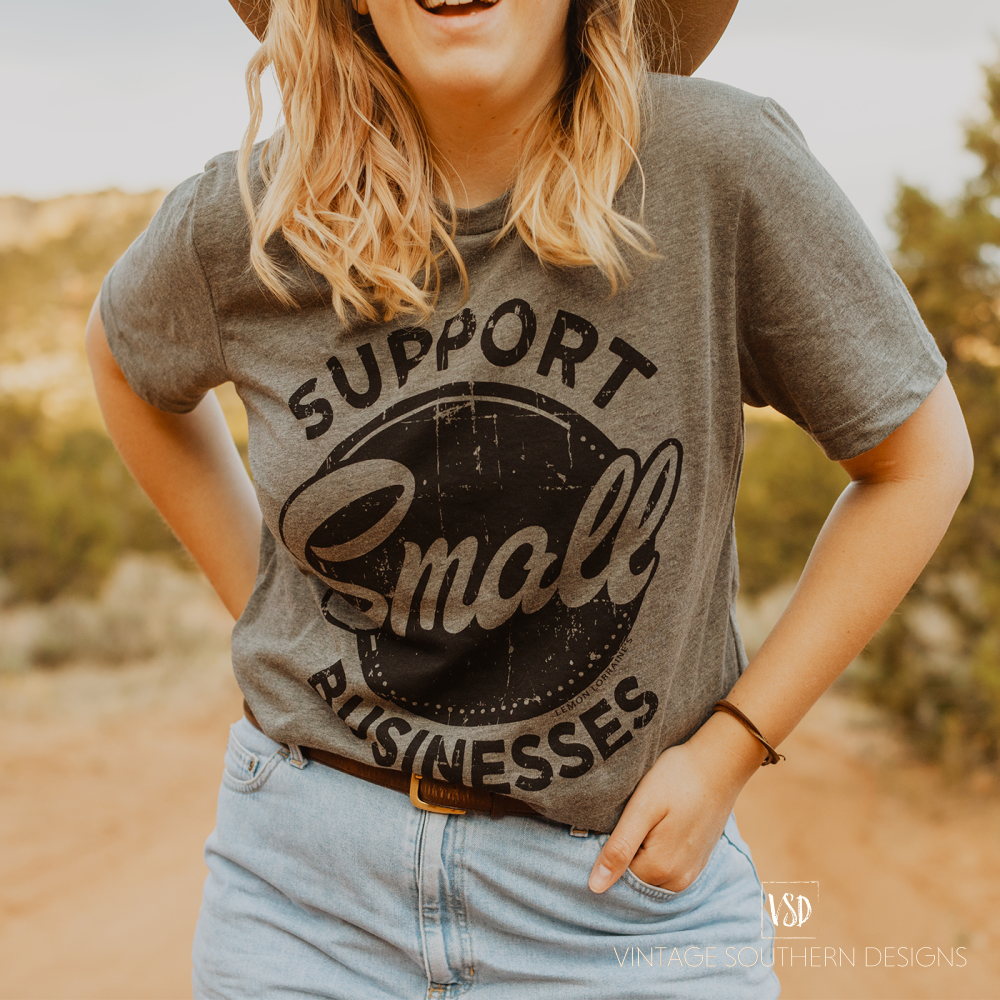 Support Small Businesses Graphic Tee Apparel